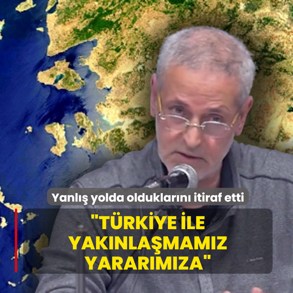 Yanl�� yolda olduklar�n� itiraf etti: T�rkiye ile yak�nla�mam�z yarar�m�za