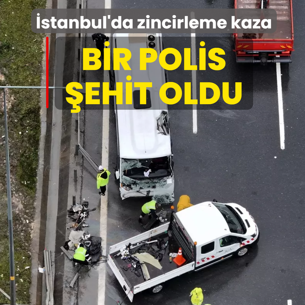 �stanbul'da zincirleme kaza: Bir polis memuru �ehit oldu