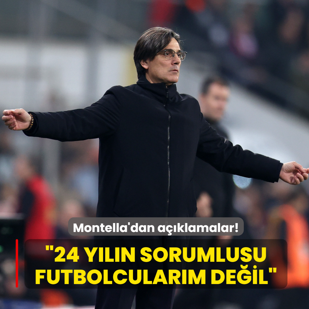 Montella'dan a��klamalar! �24 y�l�n sorumlusu futbolcular�m de�il�