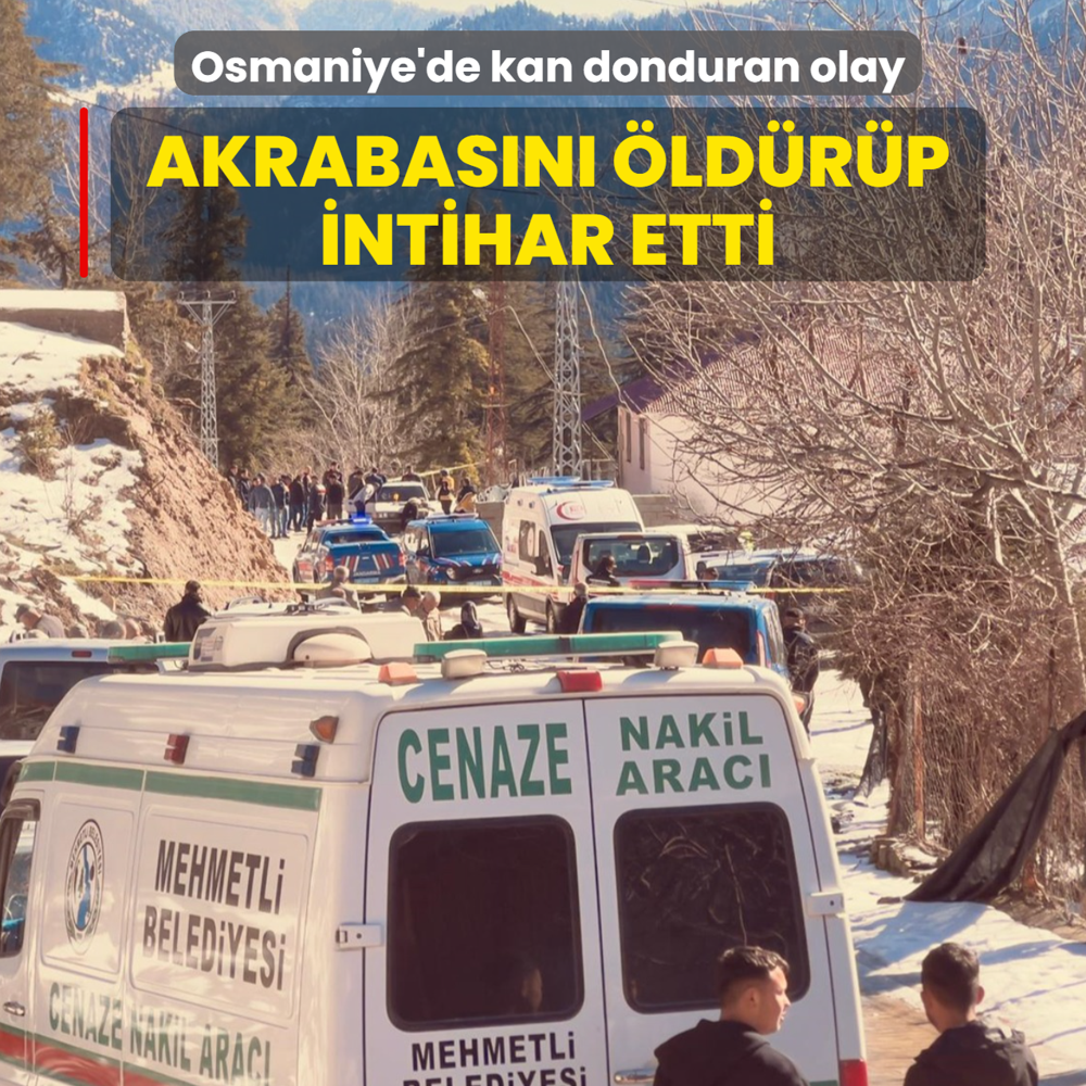 Osmaniye'de kan donduran olay! Akrabas�n� �ld�r�p intihar etti