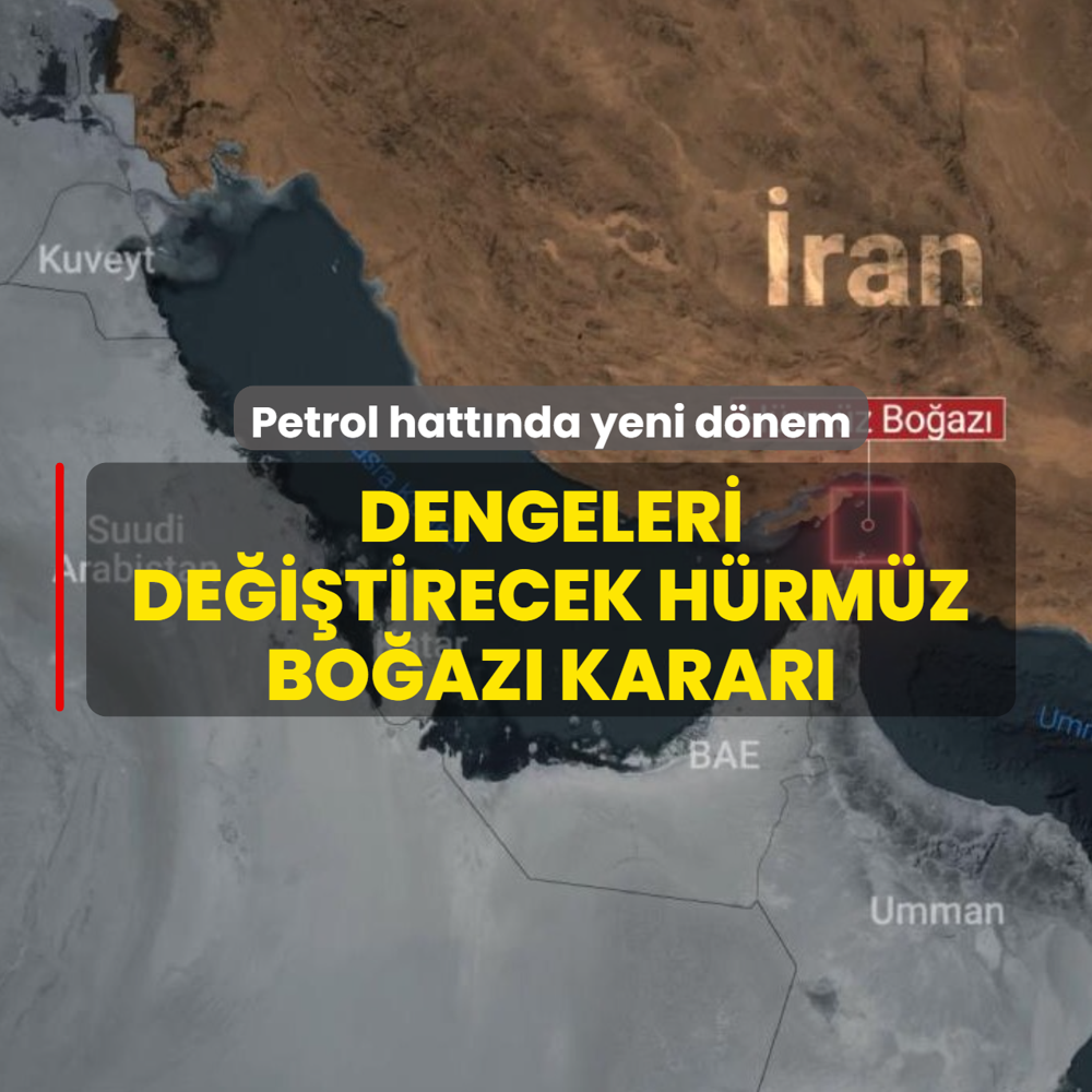 Petrol hatt�nda yeni d�nem! Dengeleri de�i�tirecek H�rm�z karar�