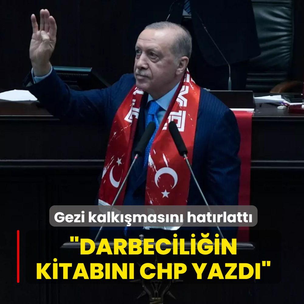 Ba�kan Erdo�an, gezi kalk��mas�n� hat�rlatt�: Darbecili�in kitab�n� CHP yazd�