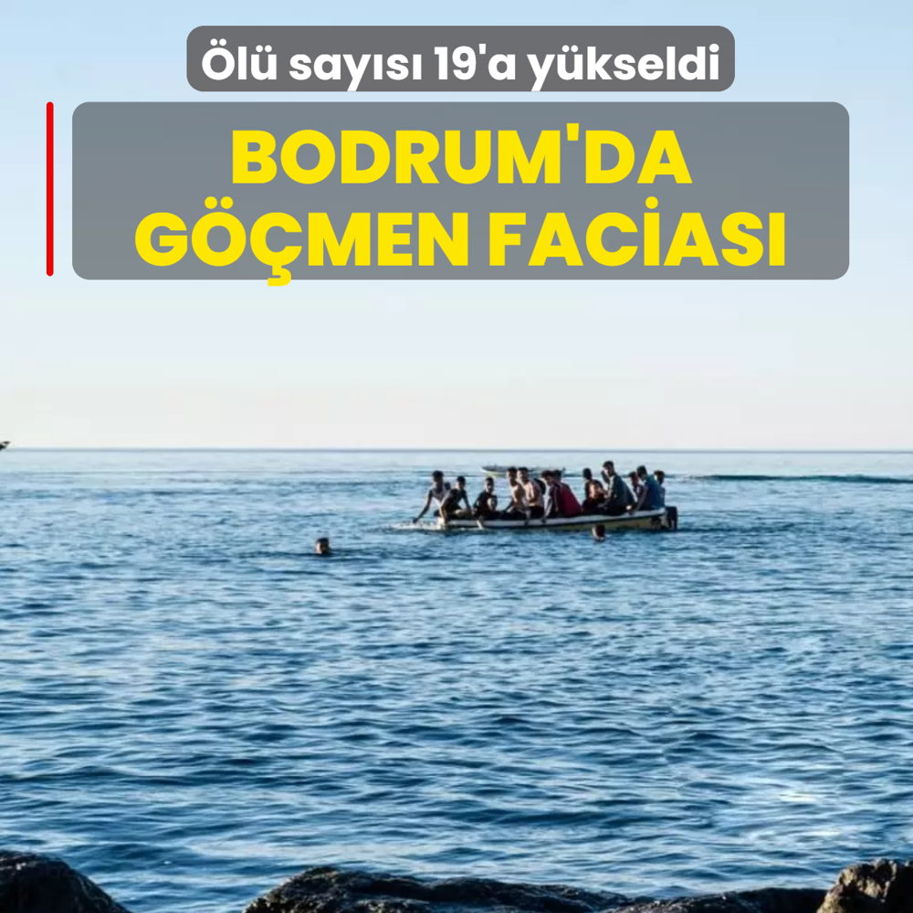 Bodrum'da g��men facias�: �l� say�s� 19'a y�kseldi