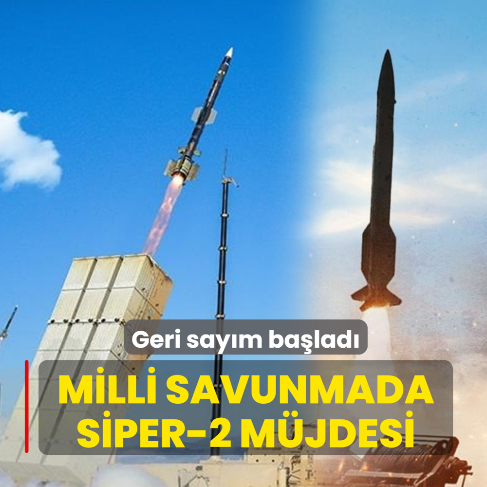 Milli savunmada S�PER-2 m�jdesi: Geri say�m ba�lad�
