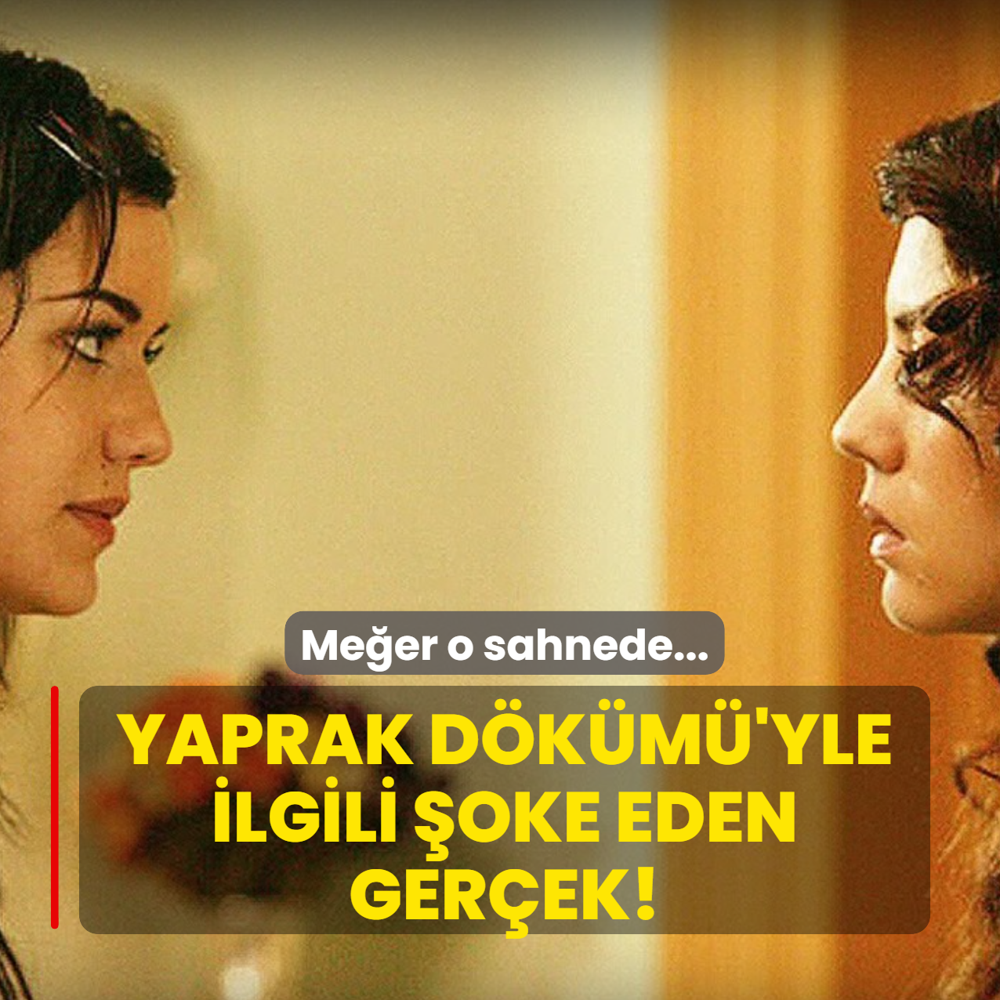 Yaprak D�k�m�'yle ilgili �oke eden ger�ek! Me�er G�k�e Bahad�r o sahnede...