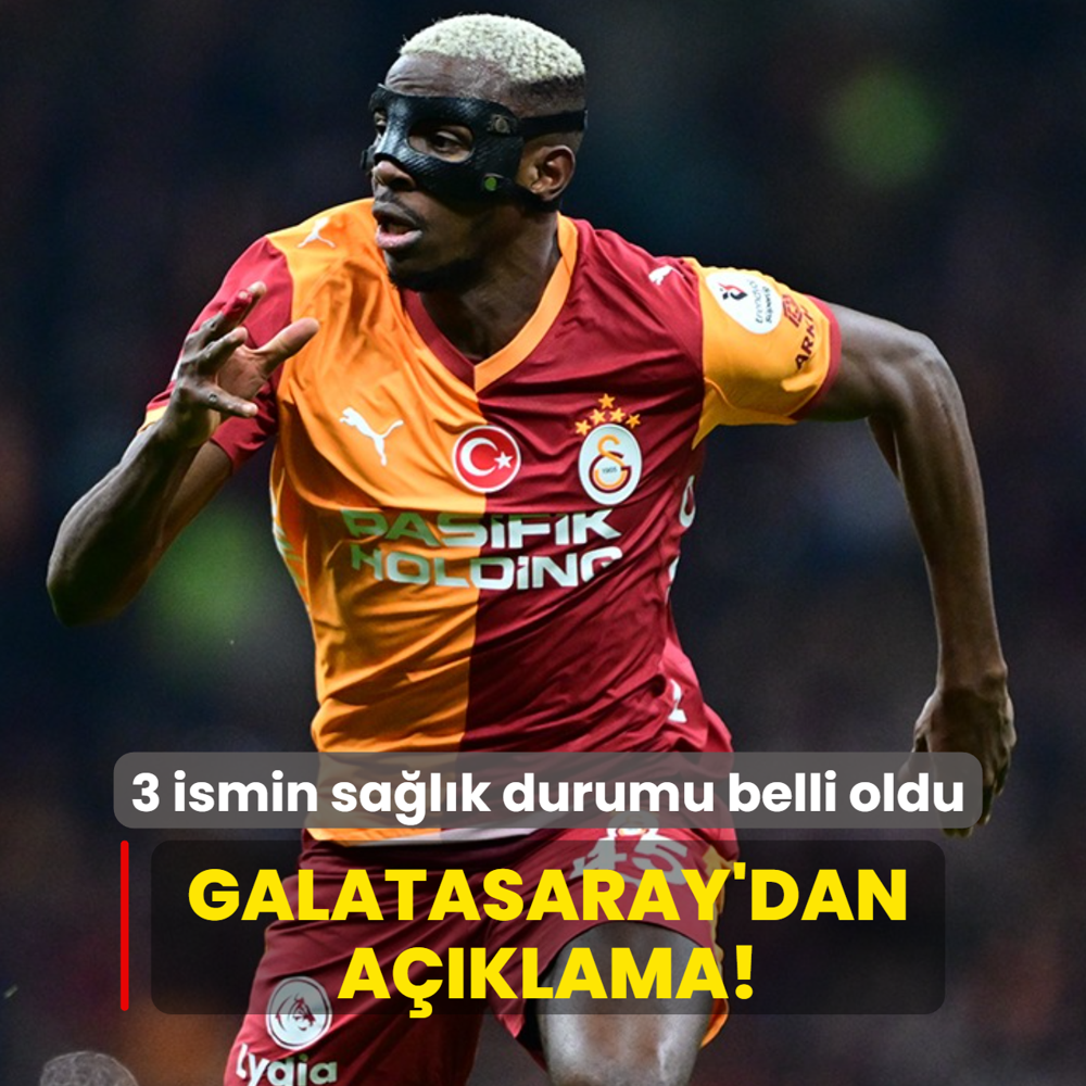 Galatasaray'dan a��klama! 3 y�ld�z ismin sa�l�k durumu belli oldu