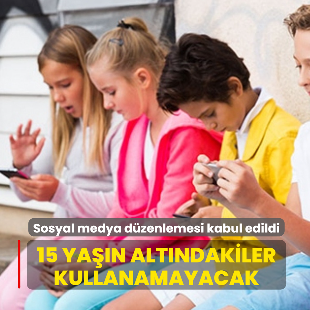 Sosyal medya d�zenlemesi kabul edildi... 15 ya��n alt�ndakiler kullanamayacak