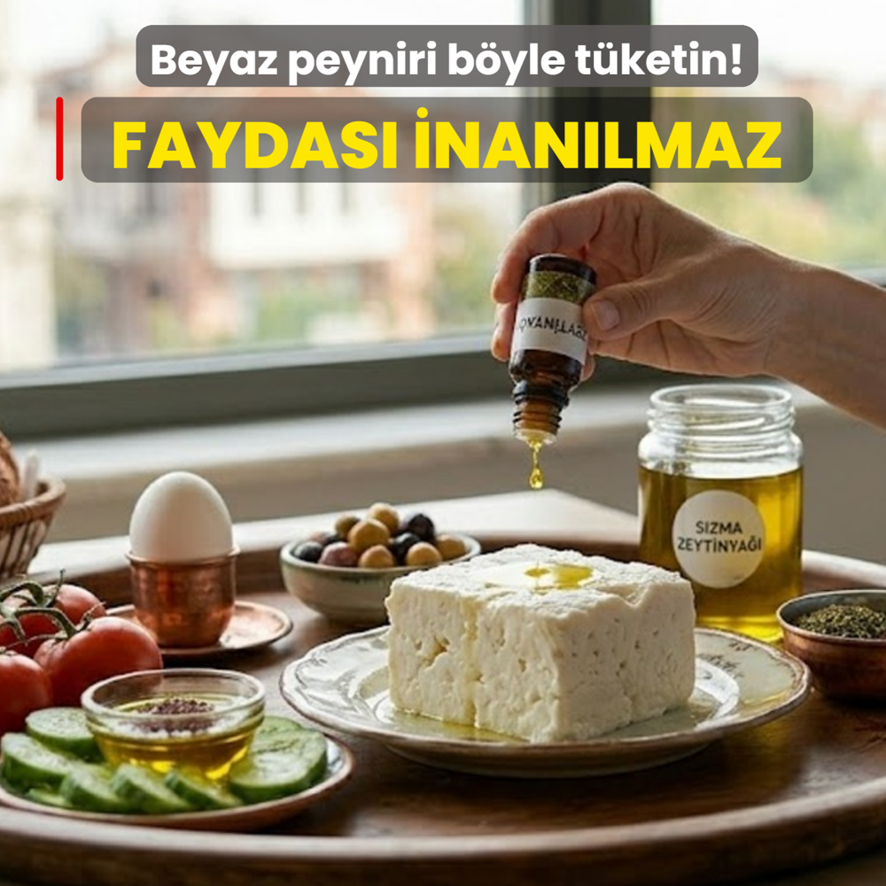 Beyaz peynirin �zerine 3 damla zeytinya�� d�k�n! Faydas� �ok ediyor