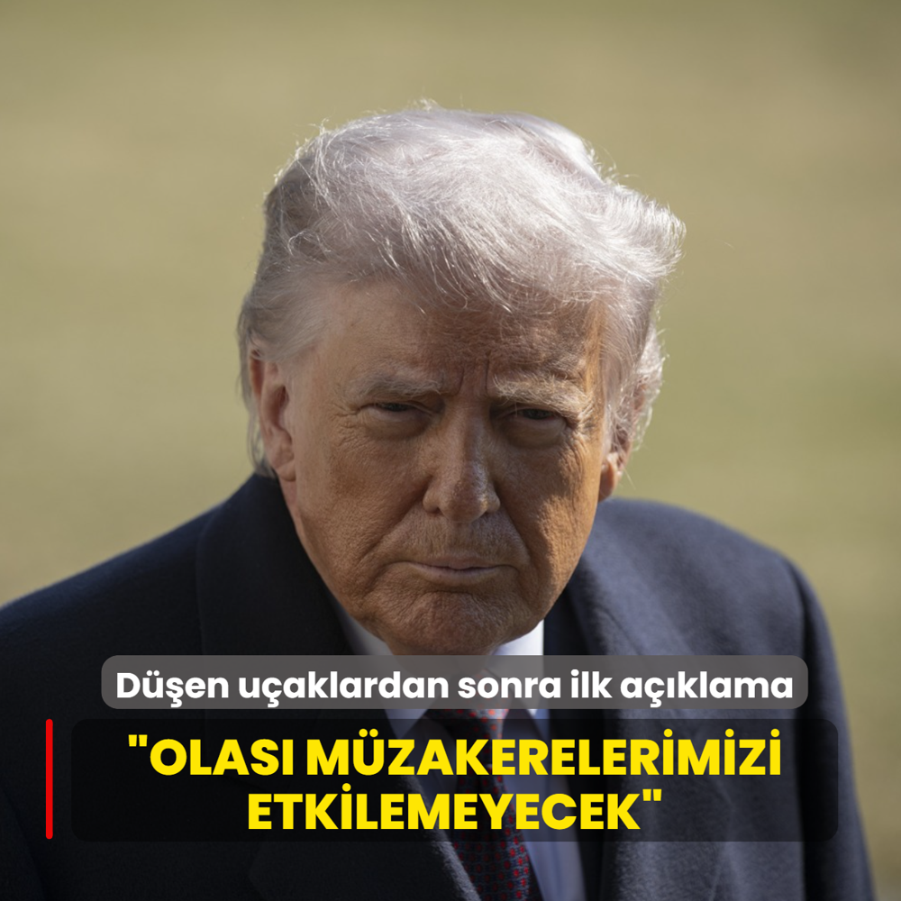 D��en u�aklardan sonra ilk a��klama... Trump: Olas� m�zakerelerimizi etkilemeyecek