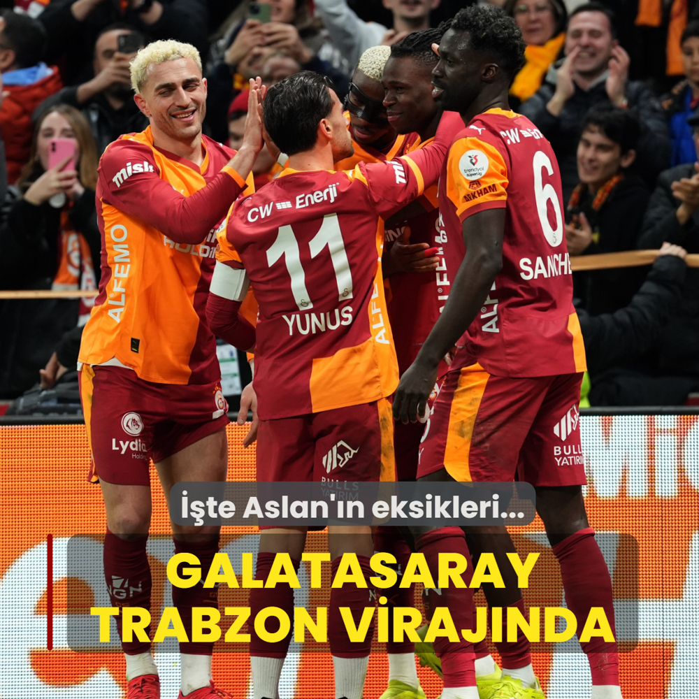 Galatasaray, Trabzon viraj�nda! ��te Aslan'�n eksikleri...
