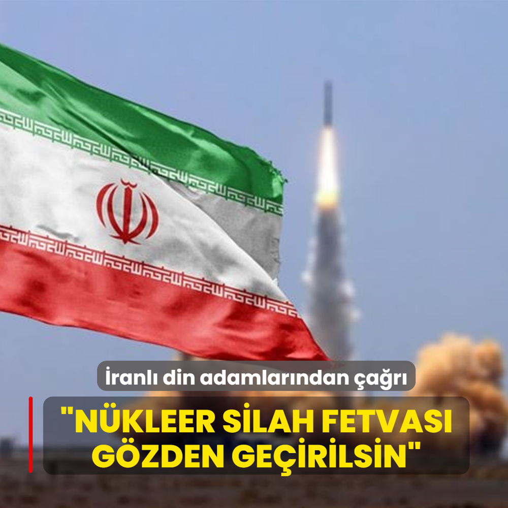 �ranl� din adamlar�ndan �a�r�... �N�kleer silah fetvas� g�zden ge�irilsin�