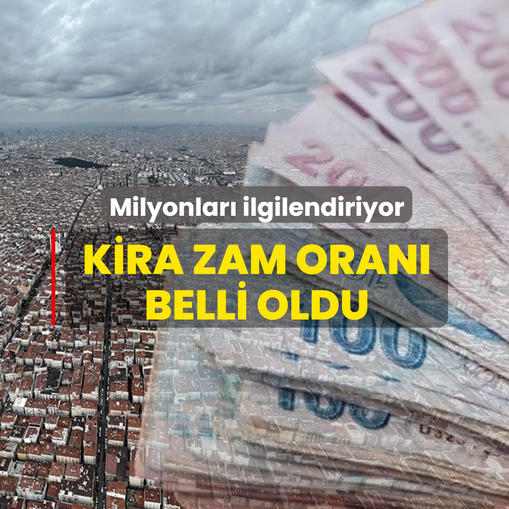 Milyonlar� ilgilendiriyor! Kira zam oran� belli oldu