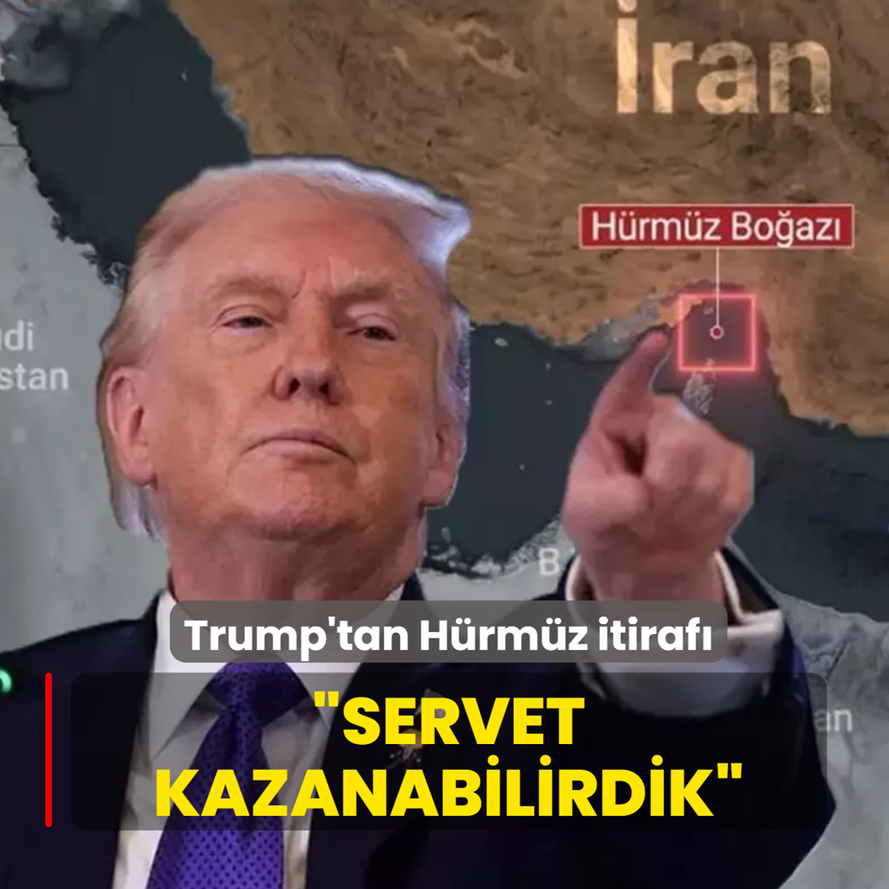 Trump'tan H�rm�z itiraf�: Servet kazanabilirdik