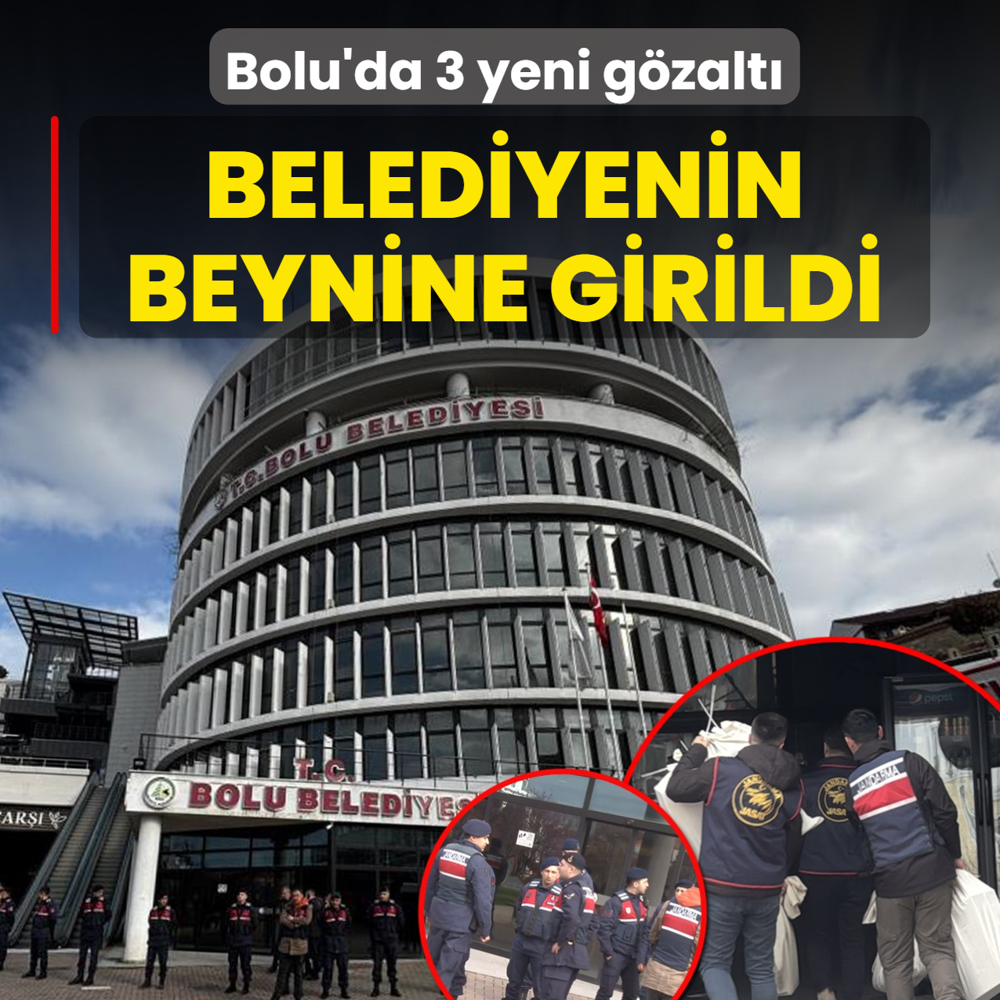 Bolu'da 3 yeni g�zalt�! Jandarma belediyenin beynine girdi