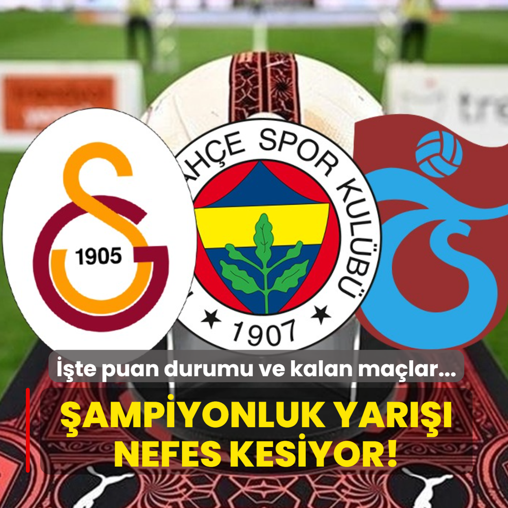 �ampiyonluk yar��� nefes kesiyor! ��te puan durumu ve kalan ma�lar...