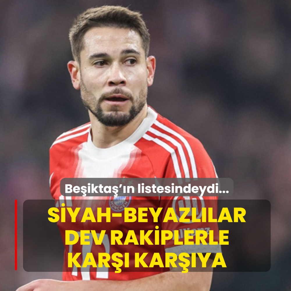 Be�ikta�'�n listesindeydi... Siyah-beyazl�lar dev rakiplerle kar�� kar��ya