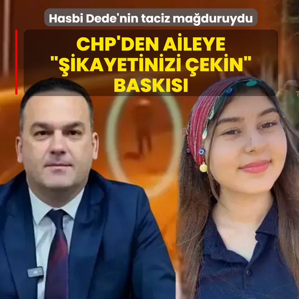 CHP'li Dede'nin taciz ma�duruydu... Partiden aileye ��ikayetinizi �ekin� bask�s�