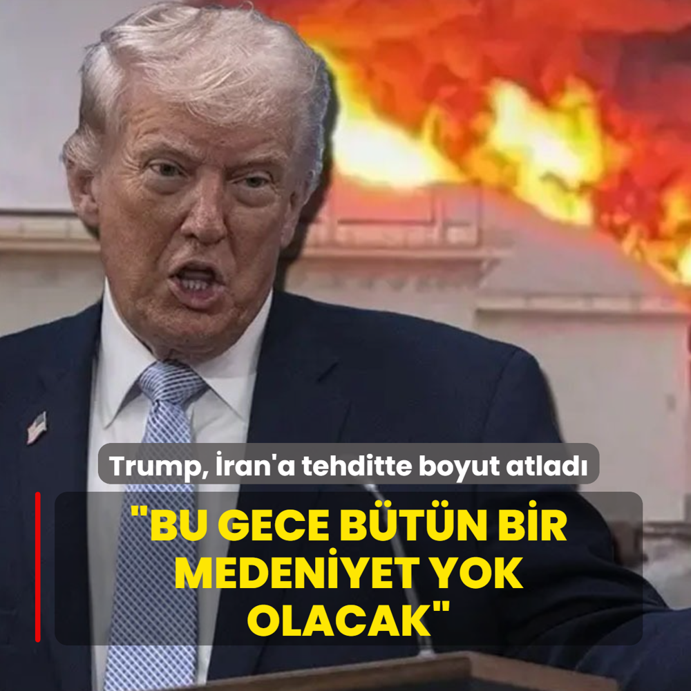 Trump, �ran'a tehditte boyut atlad�: Bu gece b�t�n bir medeniyet yok olacak