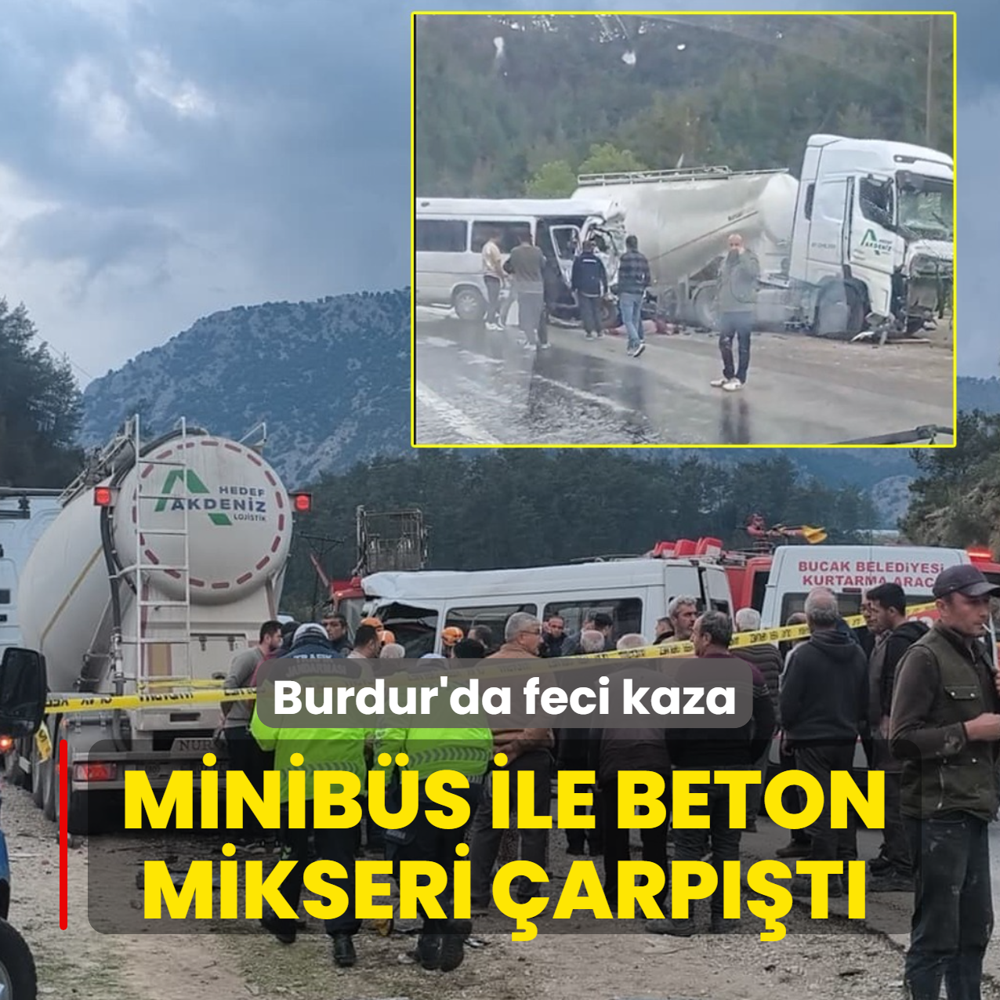 Burdur'da feci kaza: Minib�s ile beton mikseri �arp��t�