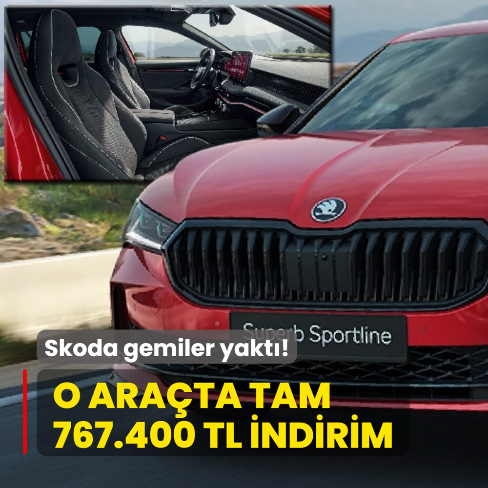 Skoda gemiler yakt�: O ara�ta tam 767.400 TL indirim! ��te g�ncel fiyat listesi...