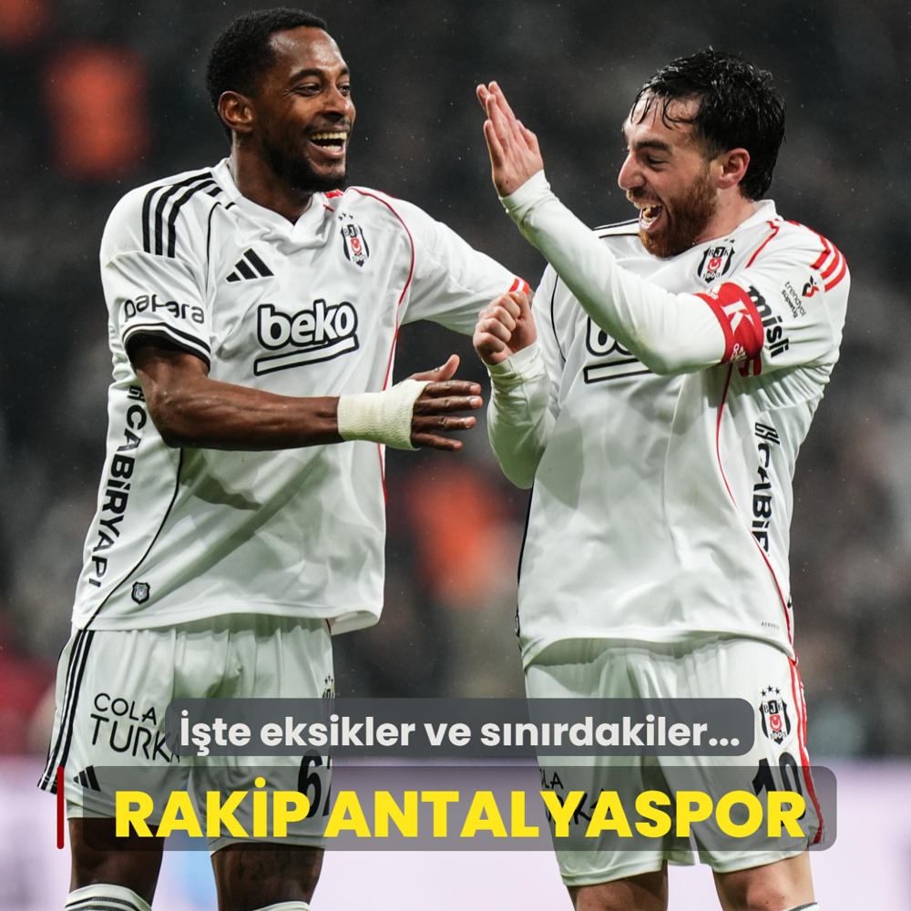 Be�ikta�'�n rakibi Antalyaspor! ��te eksikler ve s�n�rdakiler...