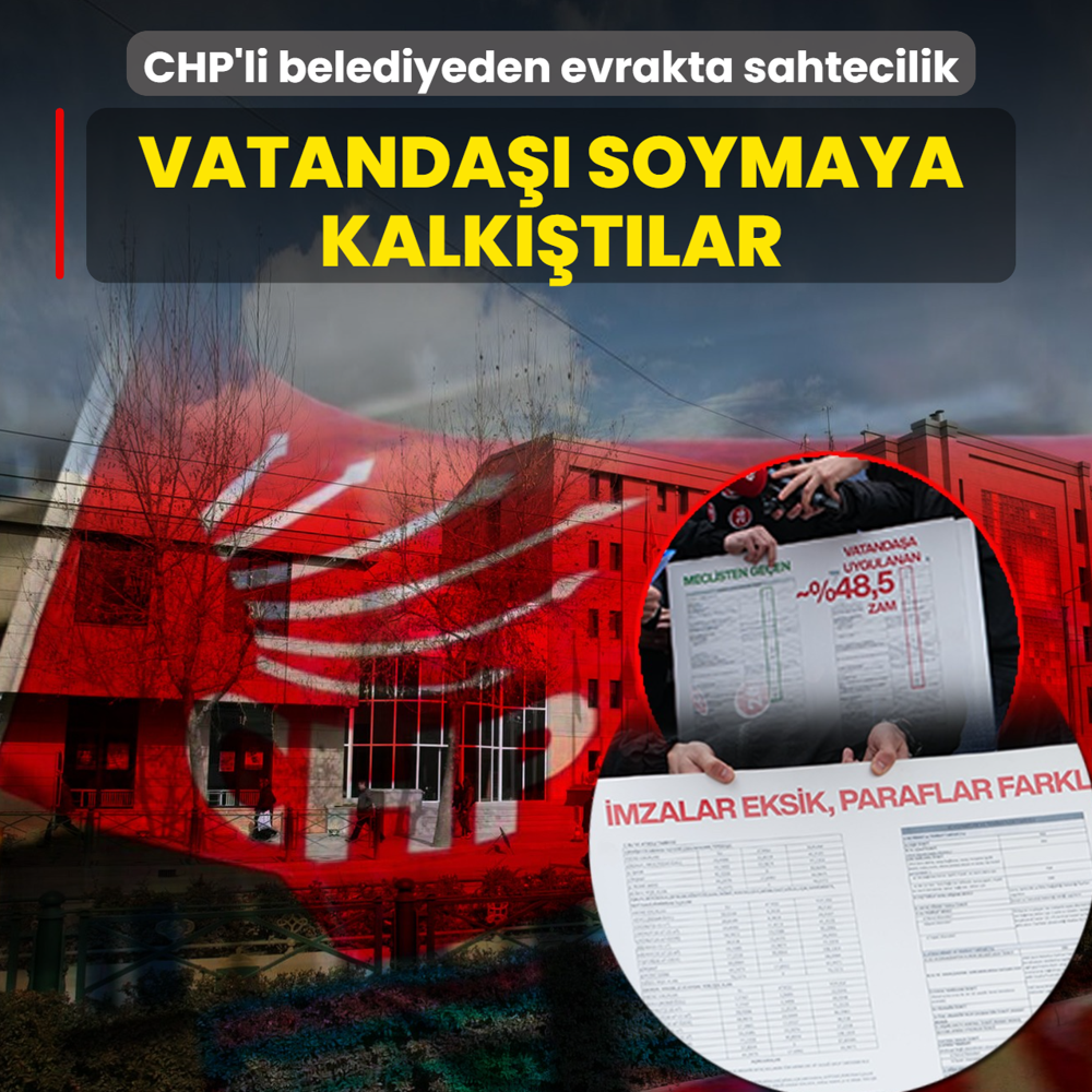 CHP'li belediyeden evrakta sahtecilik! Vatanda�� soymaya kalk��t�lar