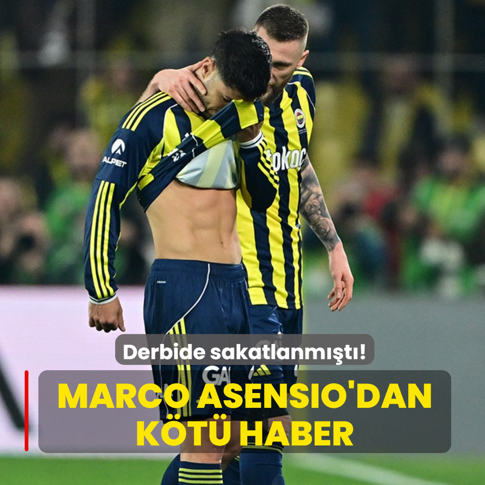 Derbide sakatlanm��t�! Marco Asensio'dan k�t� haber