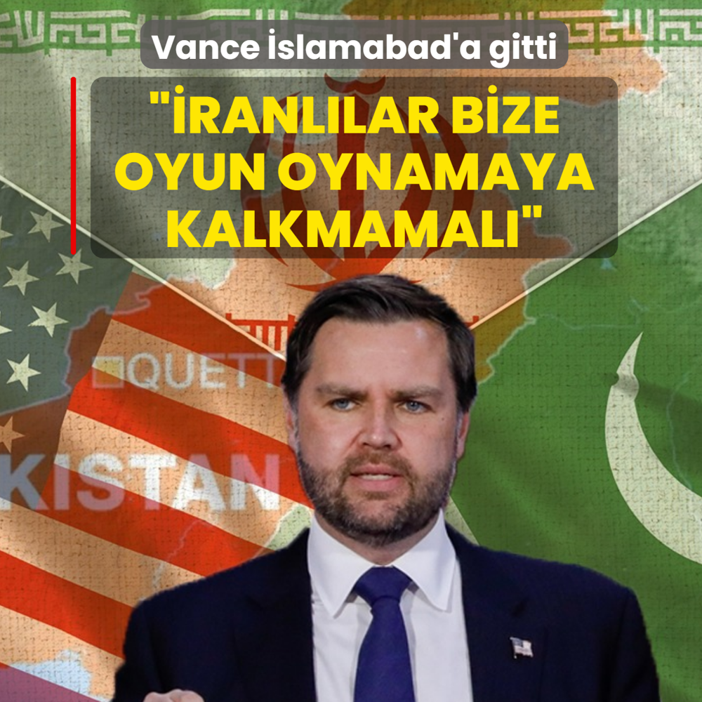 Vance �slamabad'a gitti! �ranl�lar bize oyun oynamaya kalkmamal�