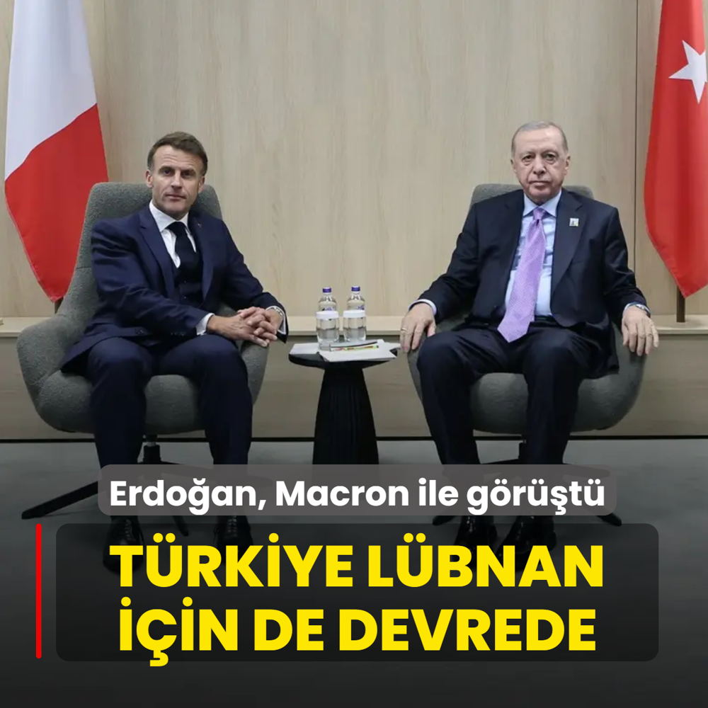 T�rkiye, L�bnan i�in de devrede... Ba�kan Erdo�an, Macron ile g�r��t�