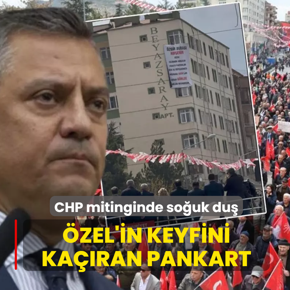 CHP mitinginde so�uk du�! �zel'in keyfini ka��ran pankart: Dikkat �eken �zkan Yal�m detay�