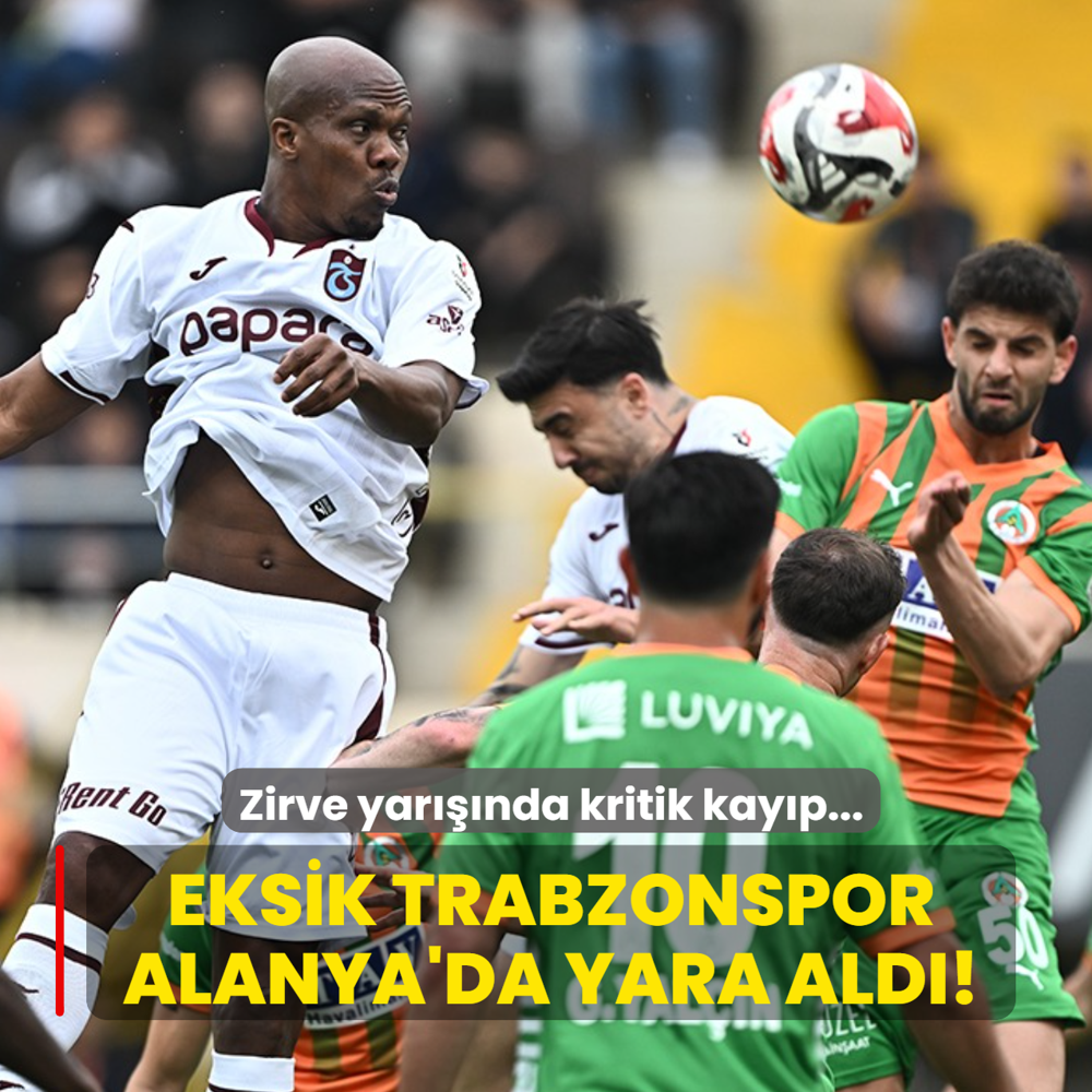 Eksik Trabzonspor Alanya'da yara ald�! Zirve yar���nda kritik kay�p