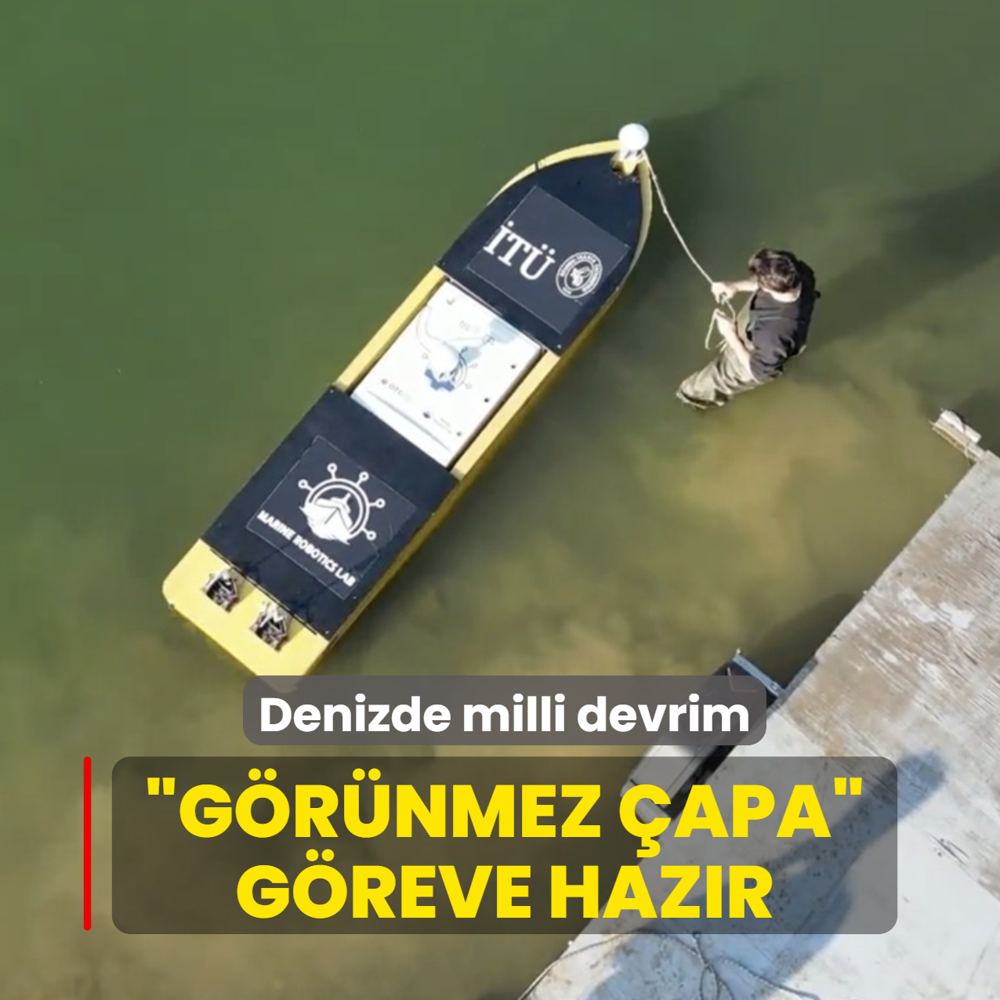 Denizde milli devrim: �G�r�nmez �apa� g�reve haz�r