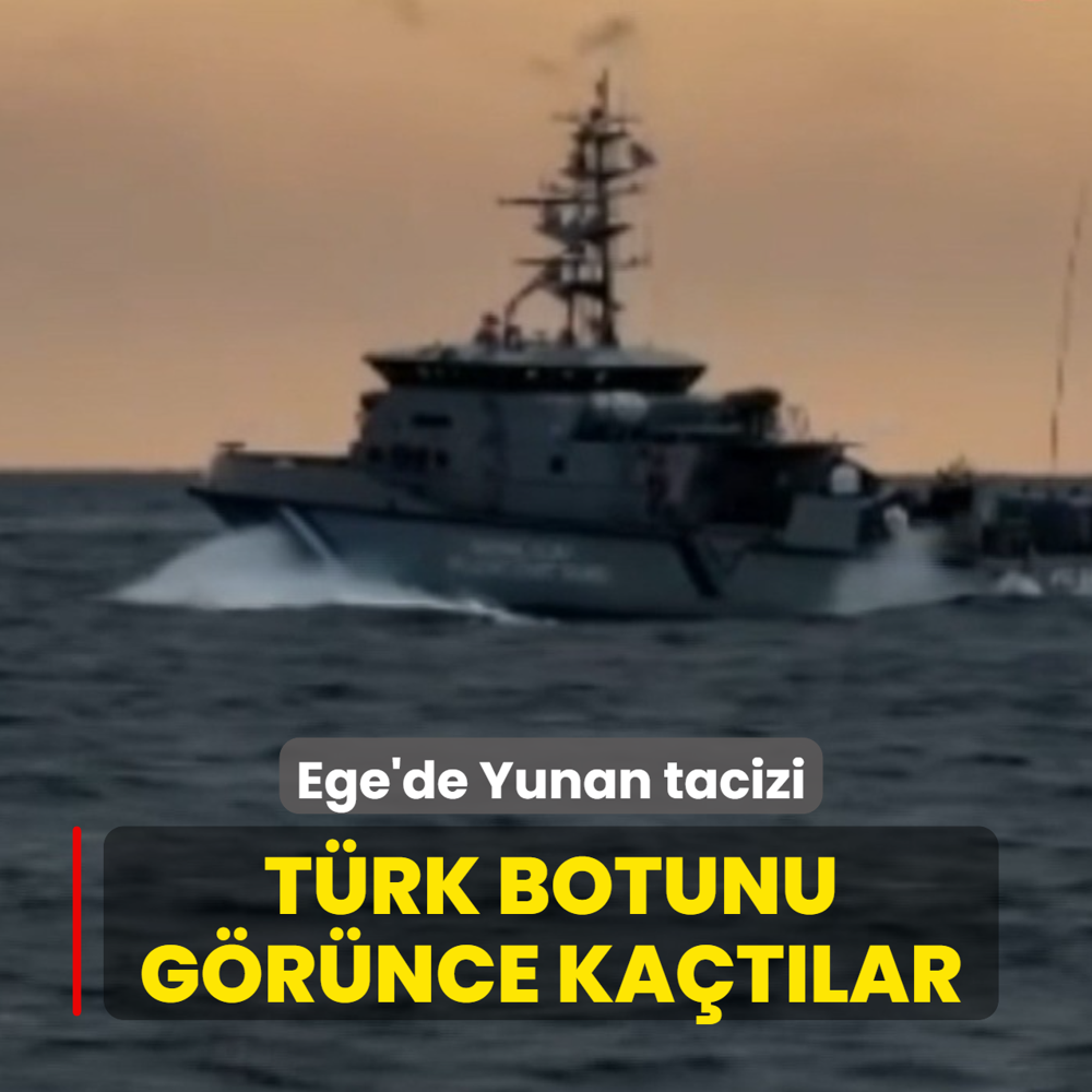 Ege'de Yunan tacizi: T�rk botunu g�r�nce ka�t�lar