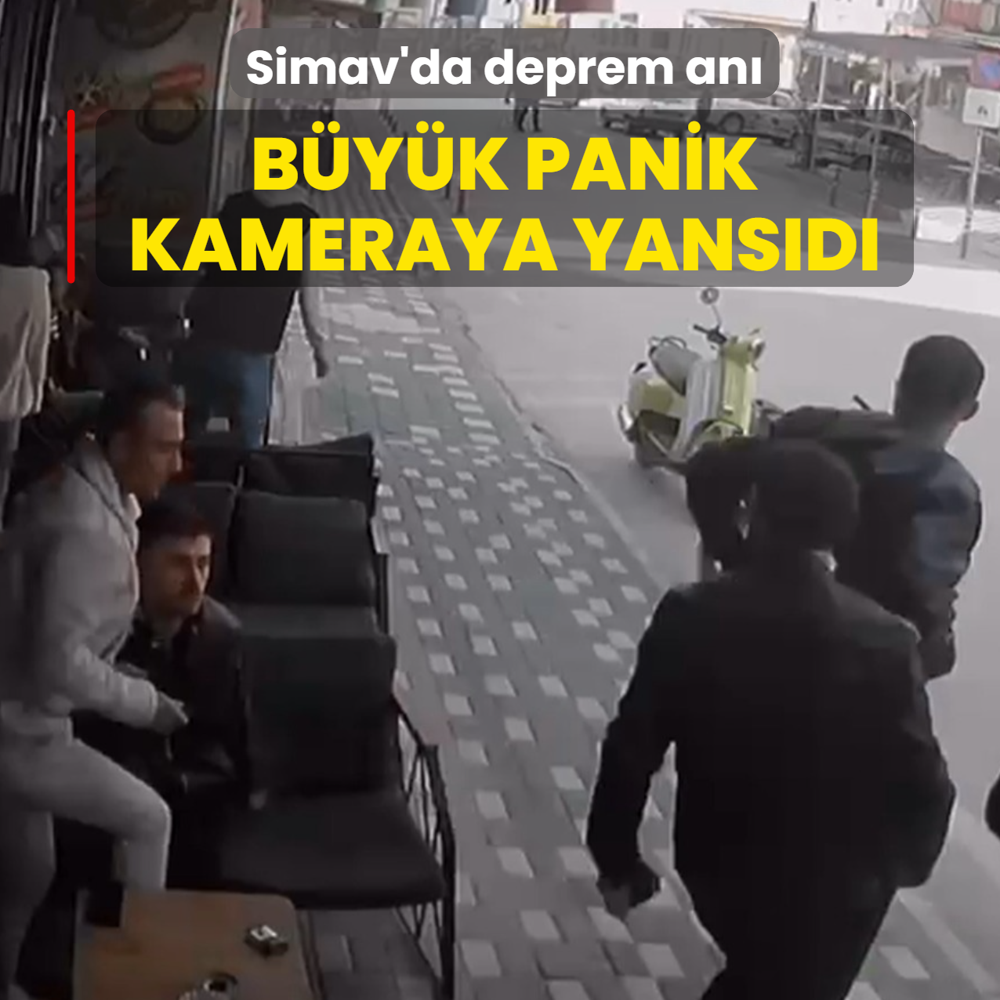 Simav'da deprem an�... B�y�k panik kameraya yans�d�