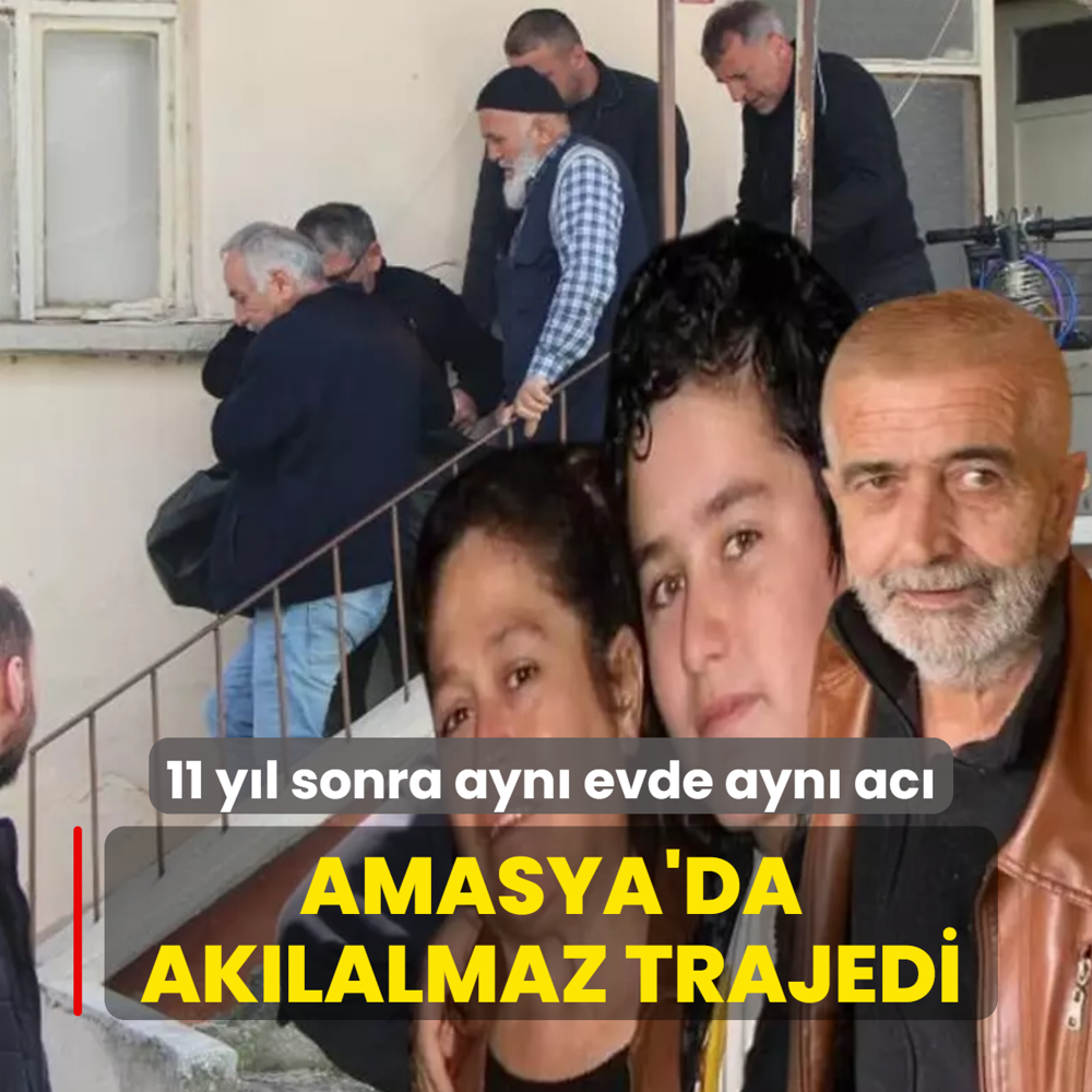 Amasya'da ak�lalmaz trajedi! 11 y�l sonra ayn� evde ayn� ac�