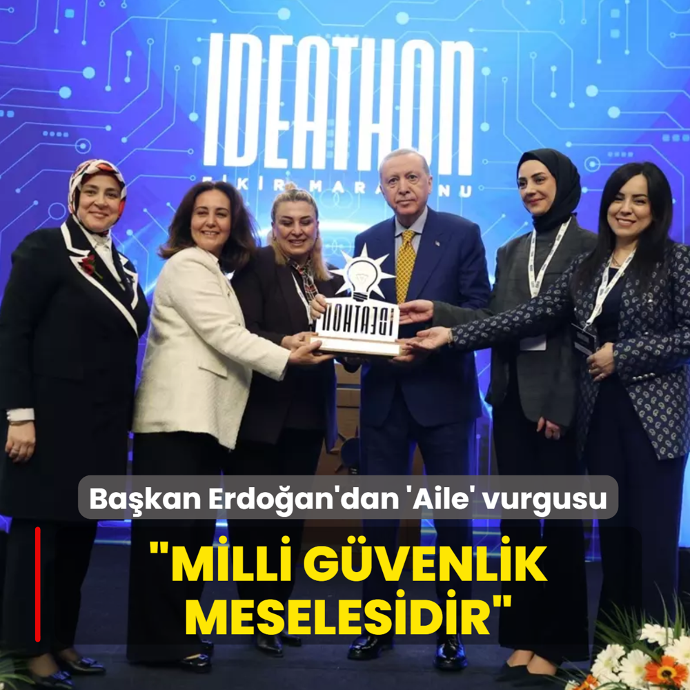 Ba�kan Erdo�an'dan �Aile� vurgusu: Milli g�venlik meselesidir