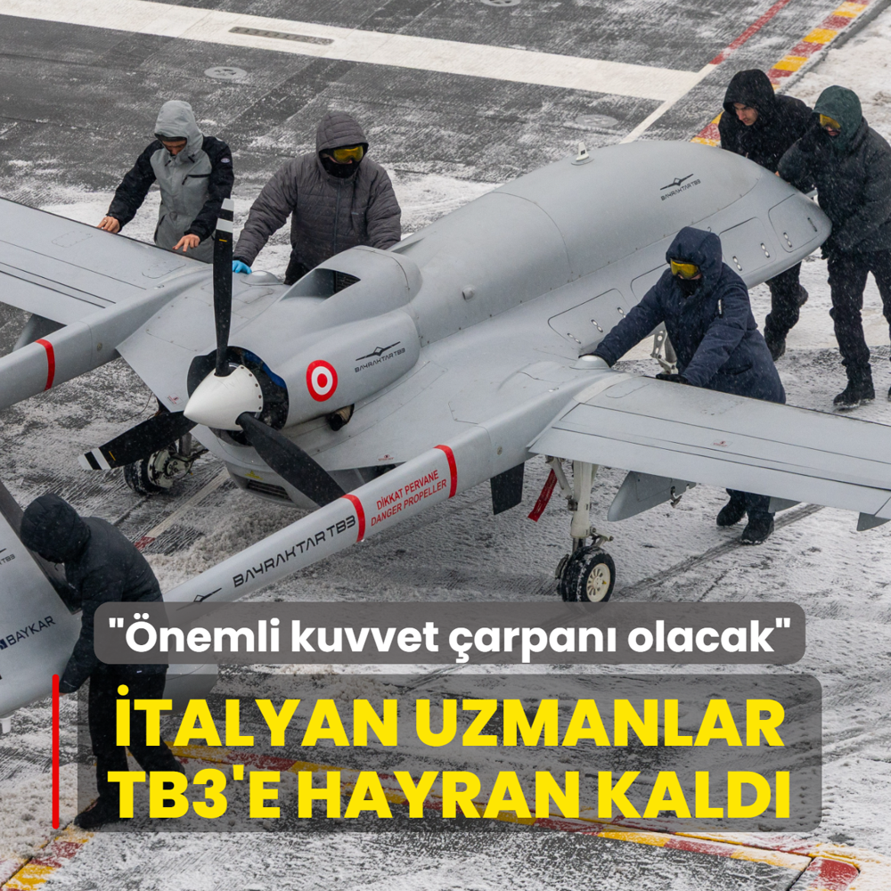 �talyan uzmanlar Bayraktar TB3'e hayran kald�: �nemli kuvvet �arpan� olacak