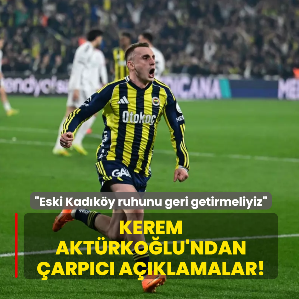 Kerem Akt�rko�lu'ndan �arp�c� a��klamalar! �Eski Kad�k�y ruhunu geri getirmeliyiz�