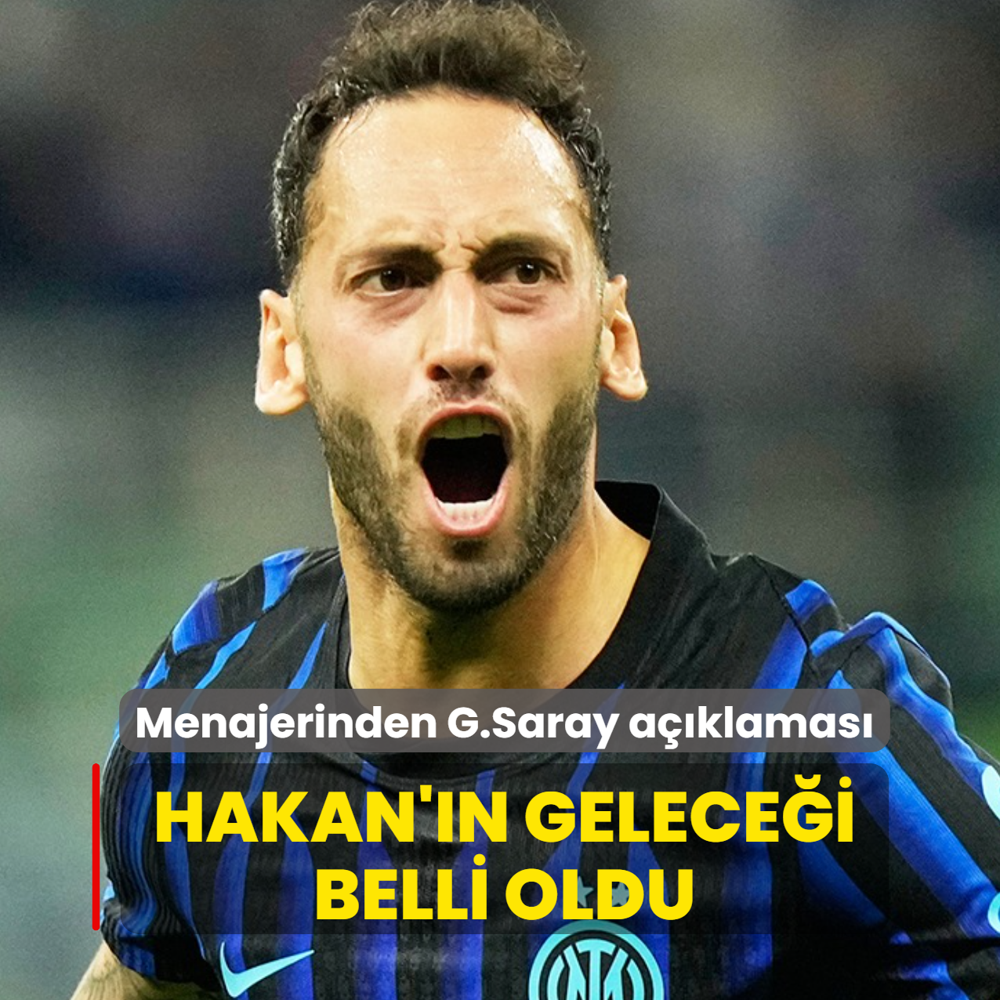 Menajerinden Galatasaray a��klamas�: Hakan �alhano�lu'nun gelece�i belli oldu