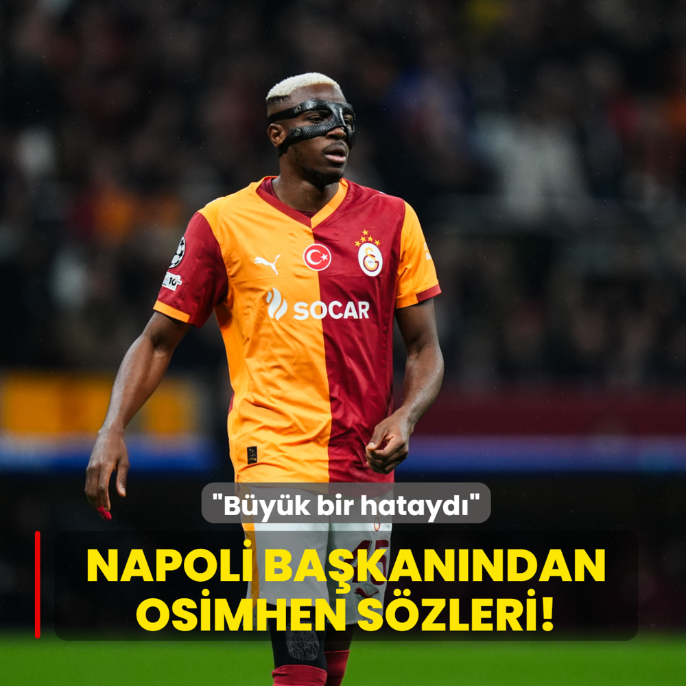 Napoli ba�kan�ndan Osimhen s�zleri! �B�y�k bir hatayd��