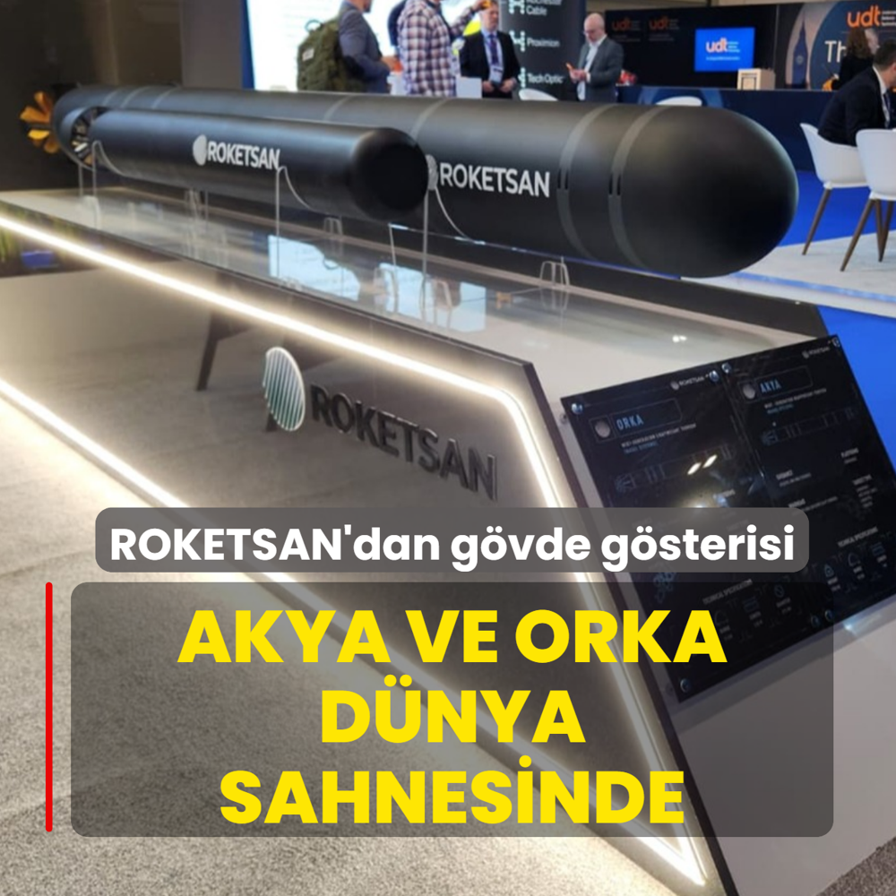 ROKETSAN'dan g�vde g�sterisi! AKYA ve ORKA d�nya sahnesinde