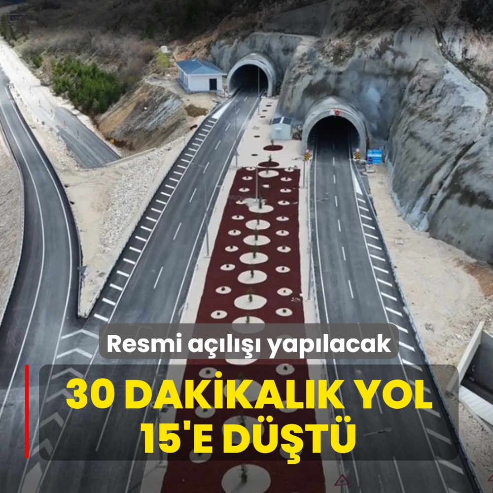 Resmi a��l��� yap�lacak! 30 dakikal�k yol 15'e d��t�