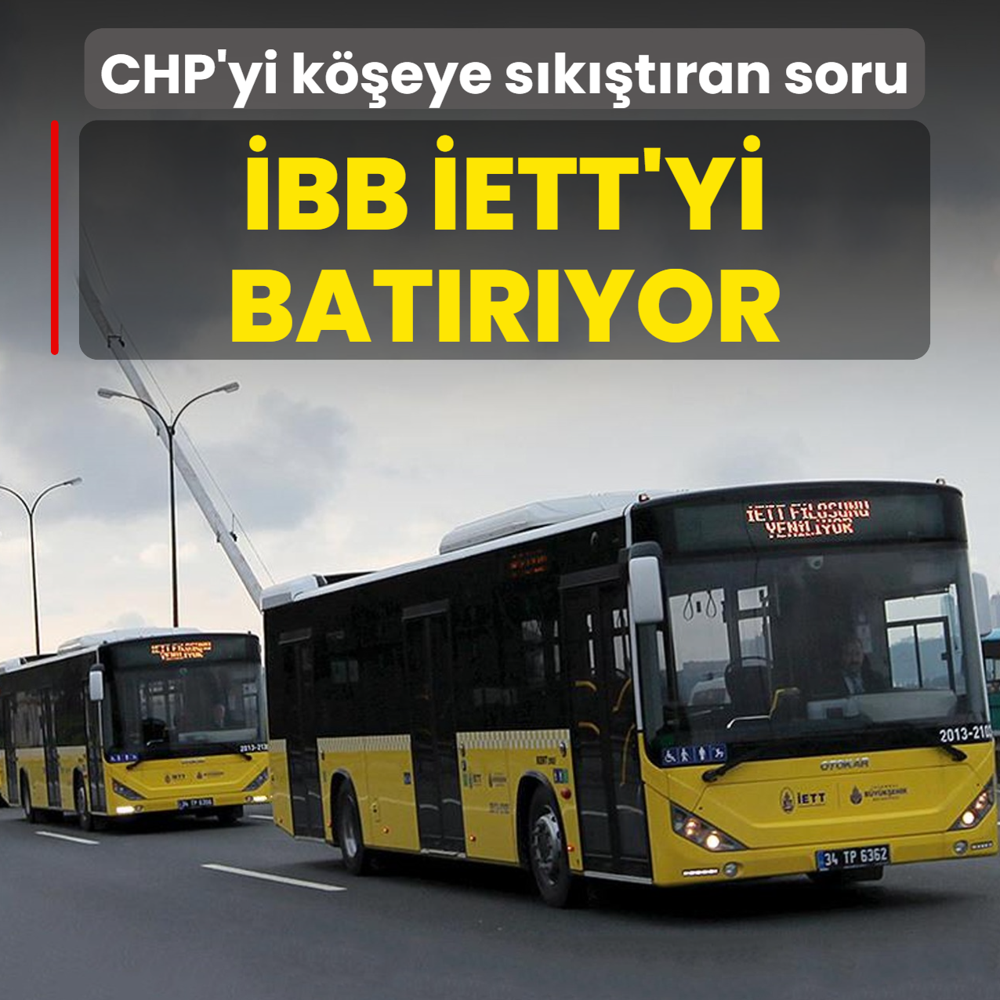 CHP'li y�netimi k��eye s�k��t�ran soru! �BB, �ETT'yi bat�r�yor