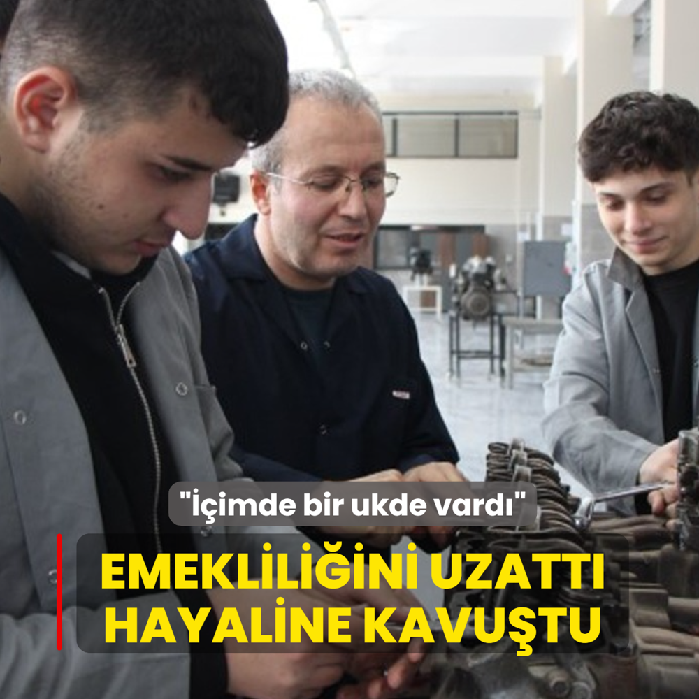 Emeklili�ini uzatt� hayaline kavu�tu: ��imde bir ukde vard�