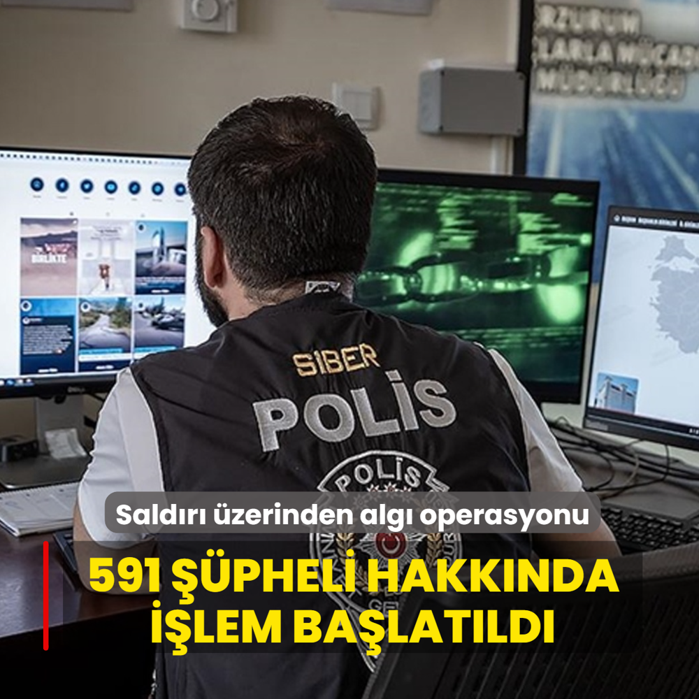 Sald�r� �zerinden alg� operasyonu... 591 ��pheli hakk�nda i�lem ba�lat�ld�