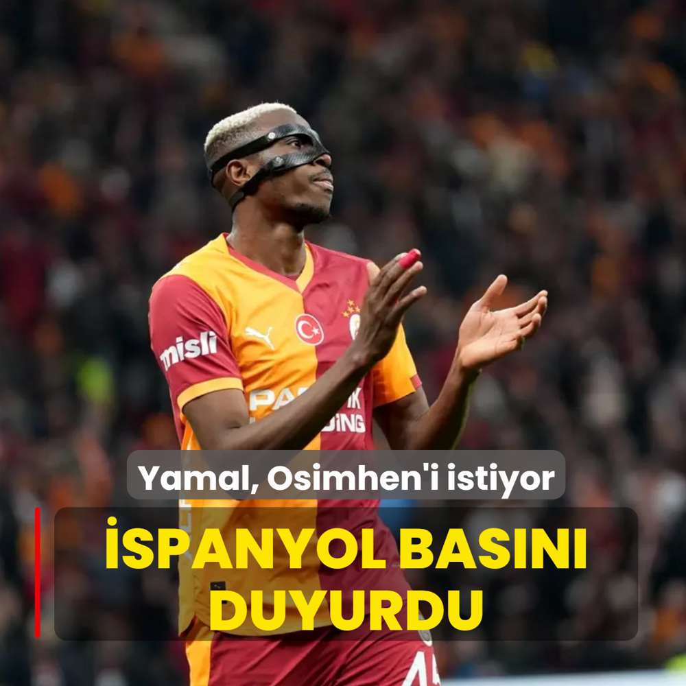 Yamal, Osimhen'i istiyor