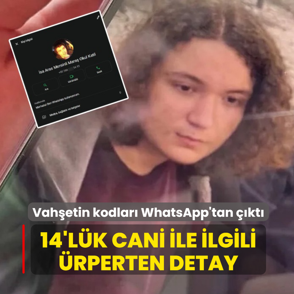 14'l�k cani ile ilgili �rperten detay! Vah�etin kodlar� WhatsApp'tan ��kt�