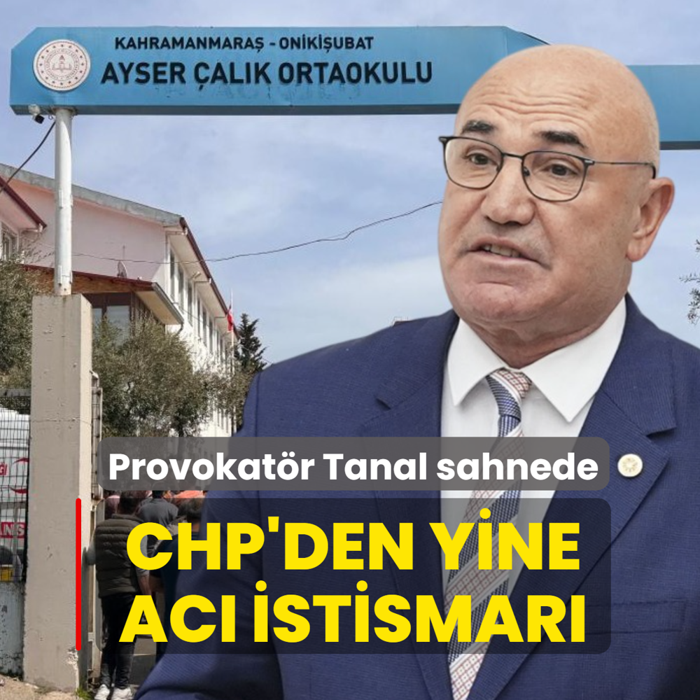 CHP'den yine ac� istismar�: Provokat�r Mahmut Tanal sahnede