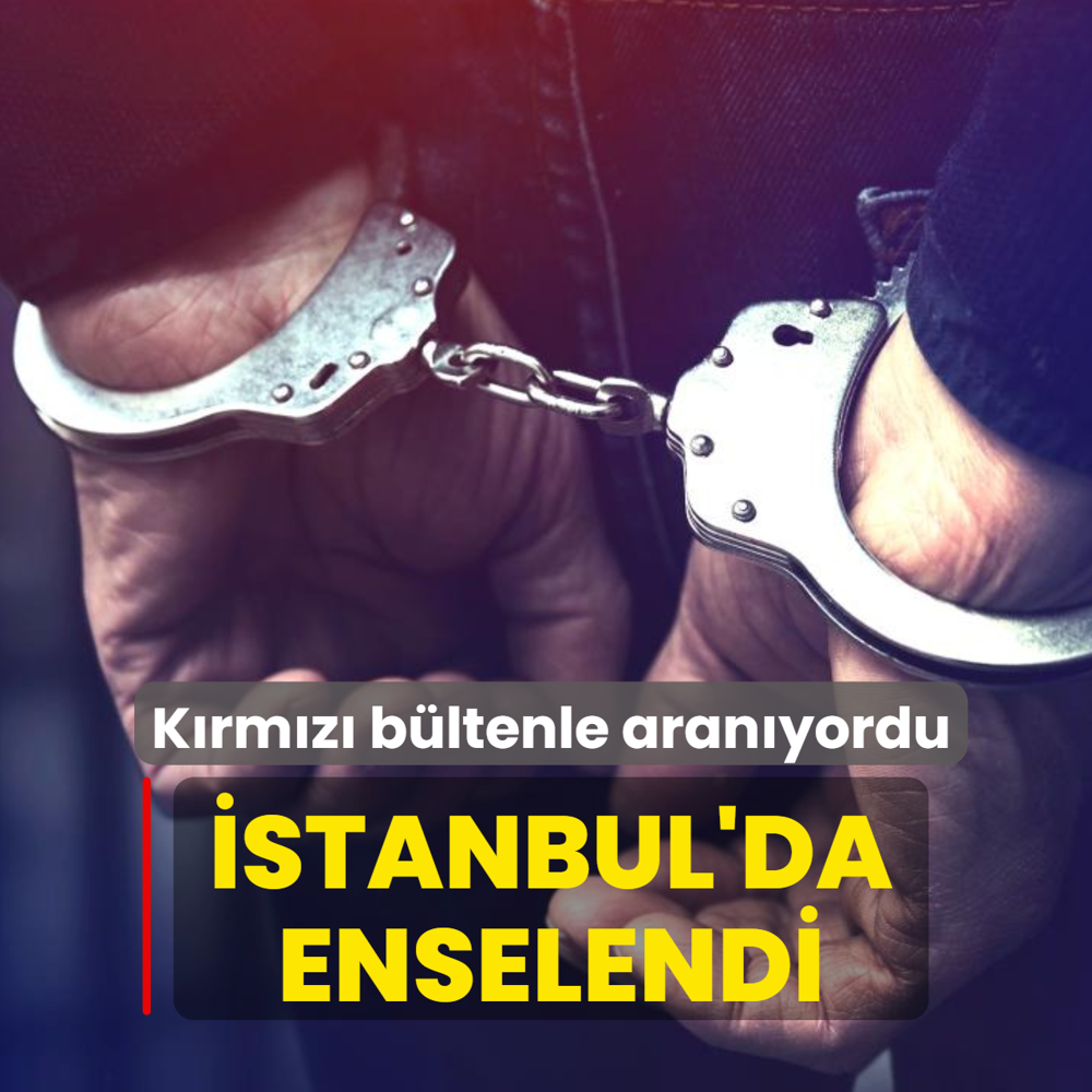 K�rm�z� b�ltenle aran�yordu: �stanbul'da enselendi