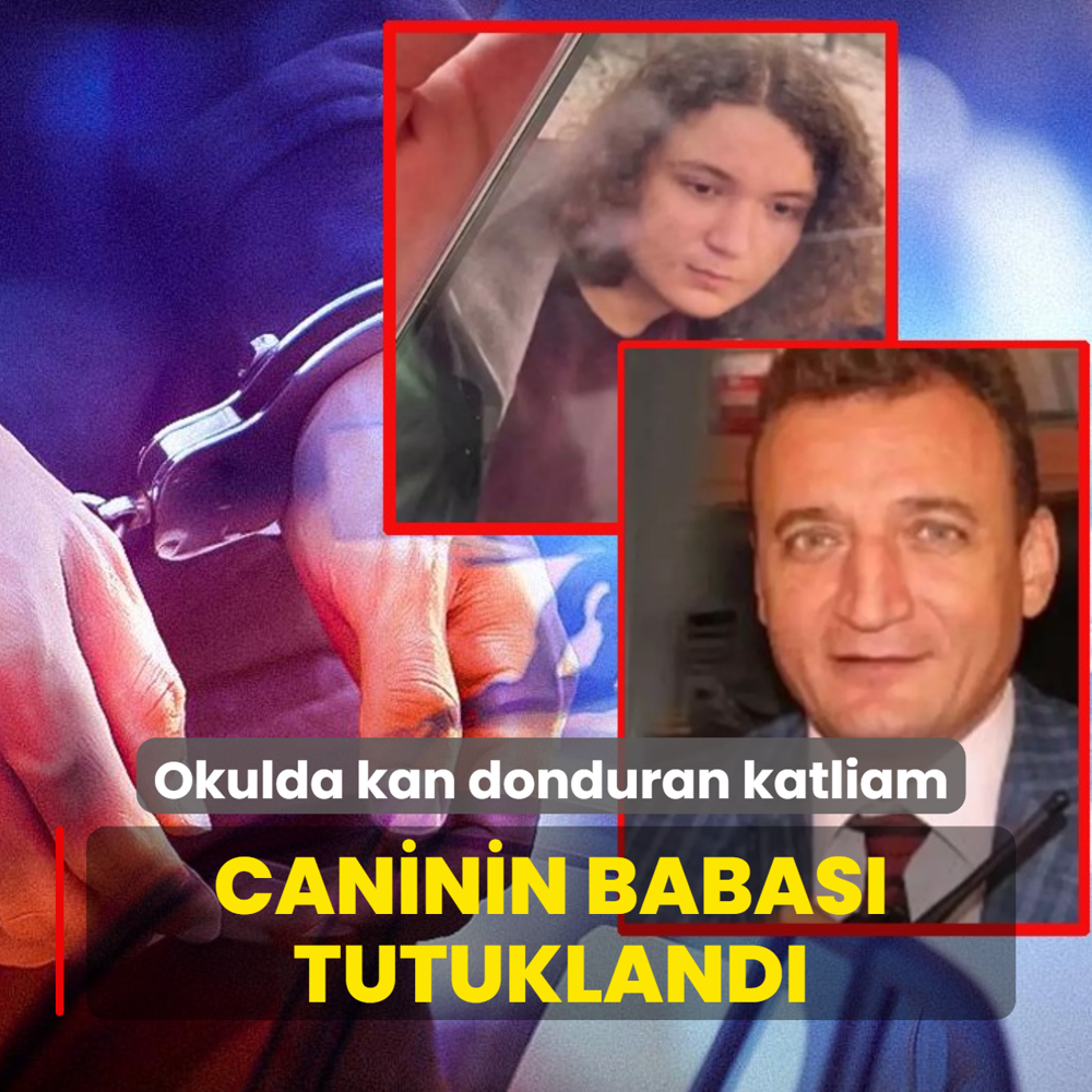 Okulda kan donduran katliam! Caninin babas� tutukland�